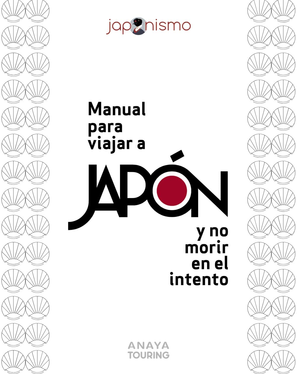 Portada de la guía de Japonismo Manual para viajar a Japón y no morir en el intento